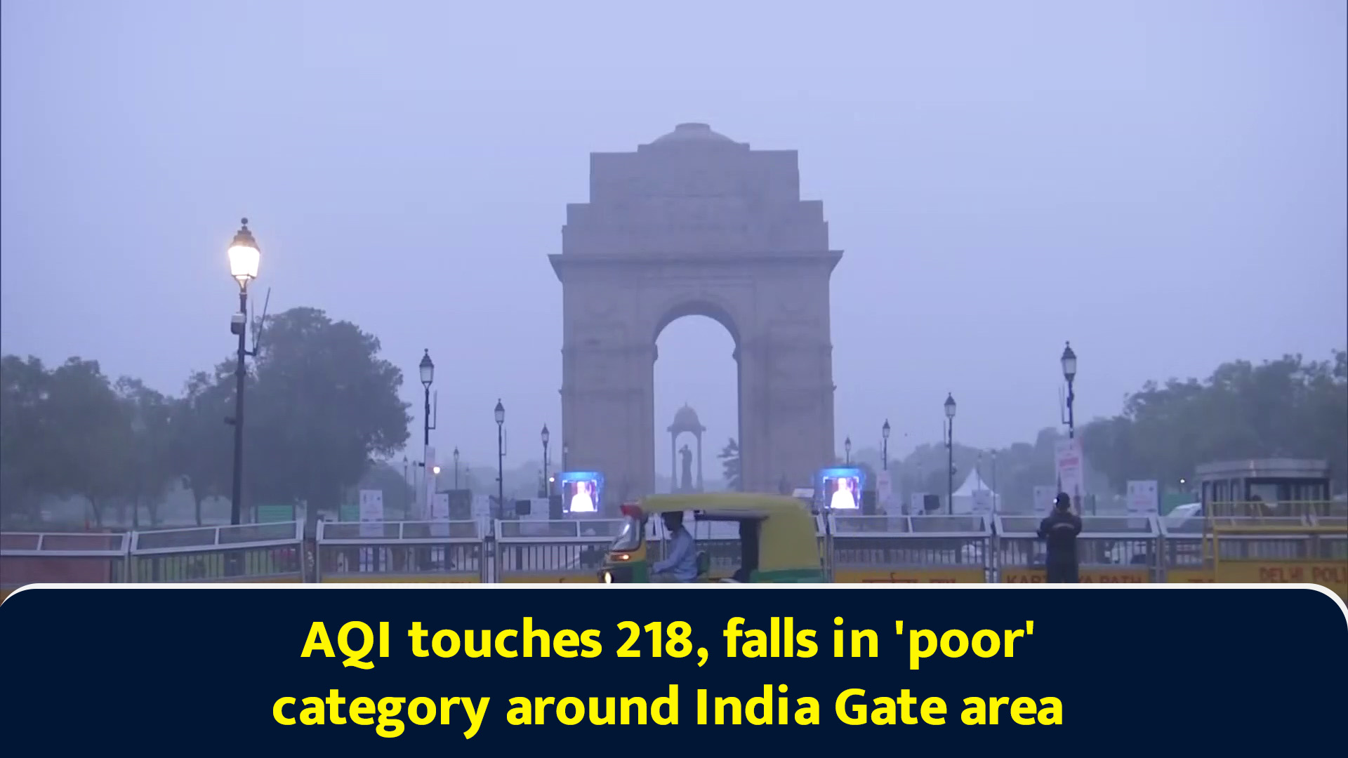 AQI touches 218, falls in 'poor' category around India Gate area