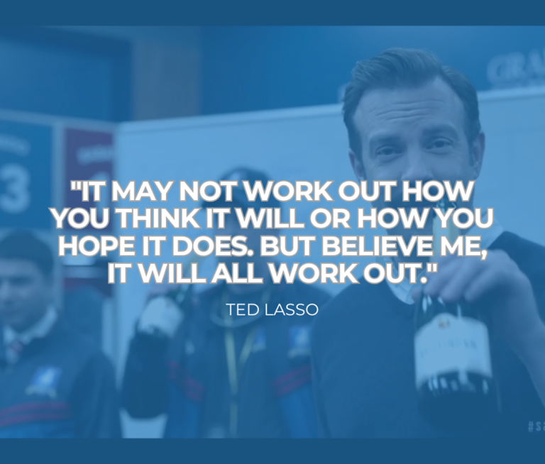31 Inspirational 'Ted Lasso' Quotes About Life and Leadership