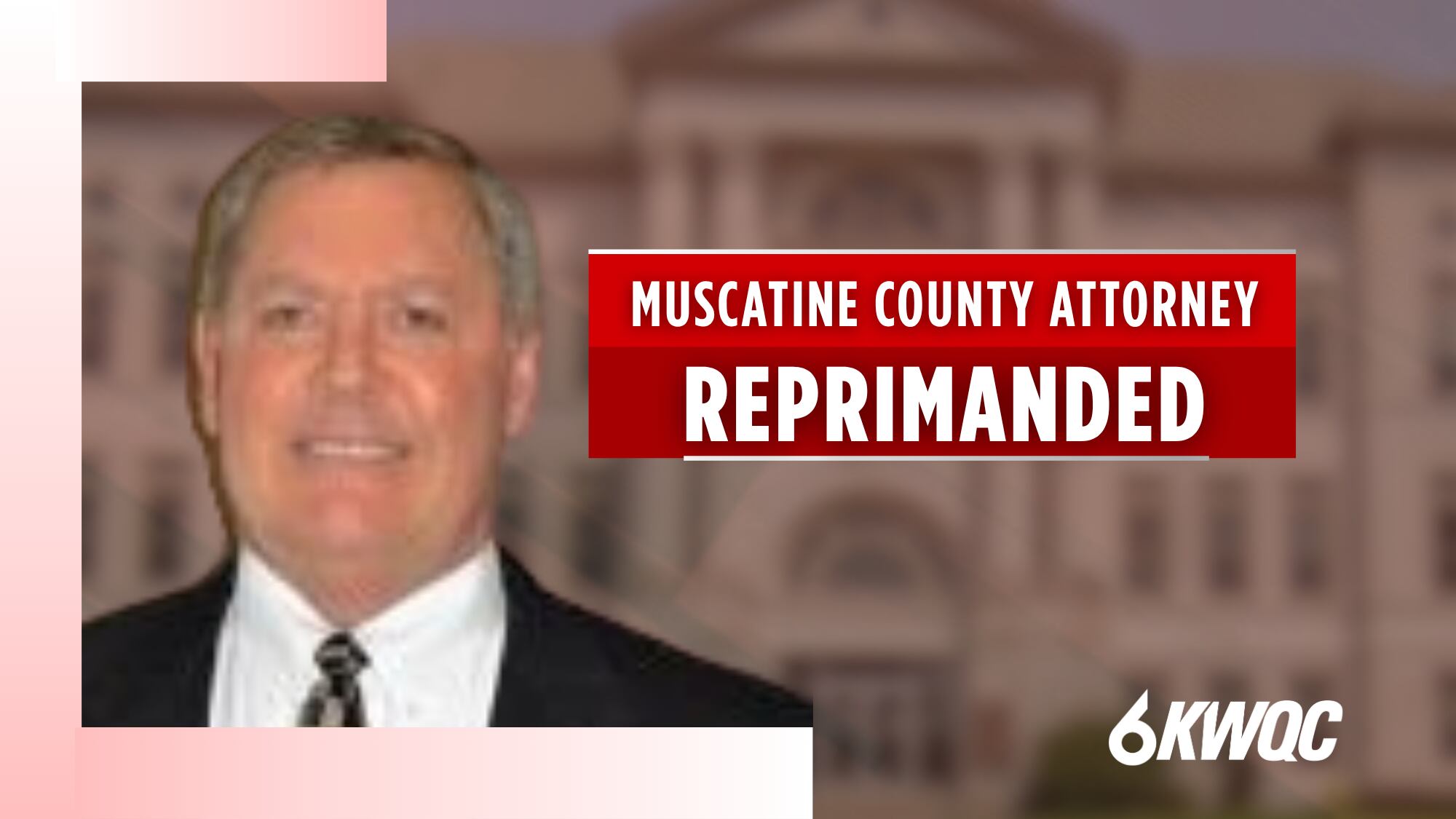Muscatine County Attorney suspended in 2009 newly reprimanded for representing friend in case
