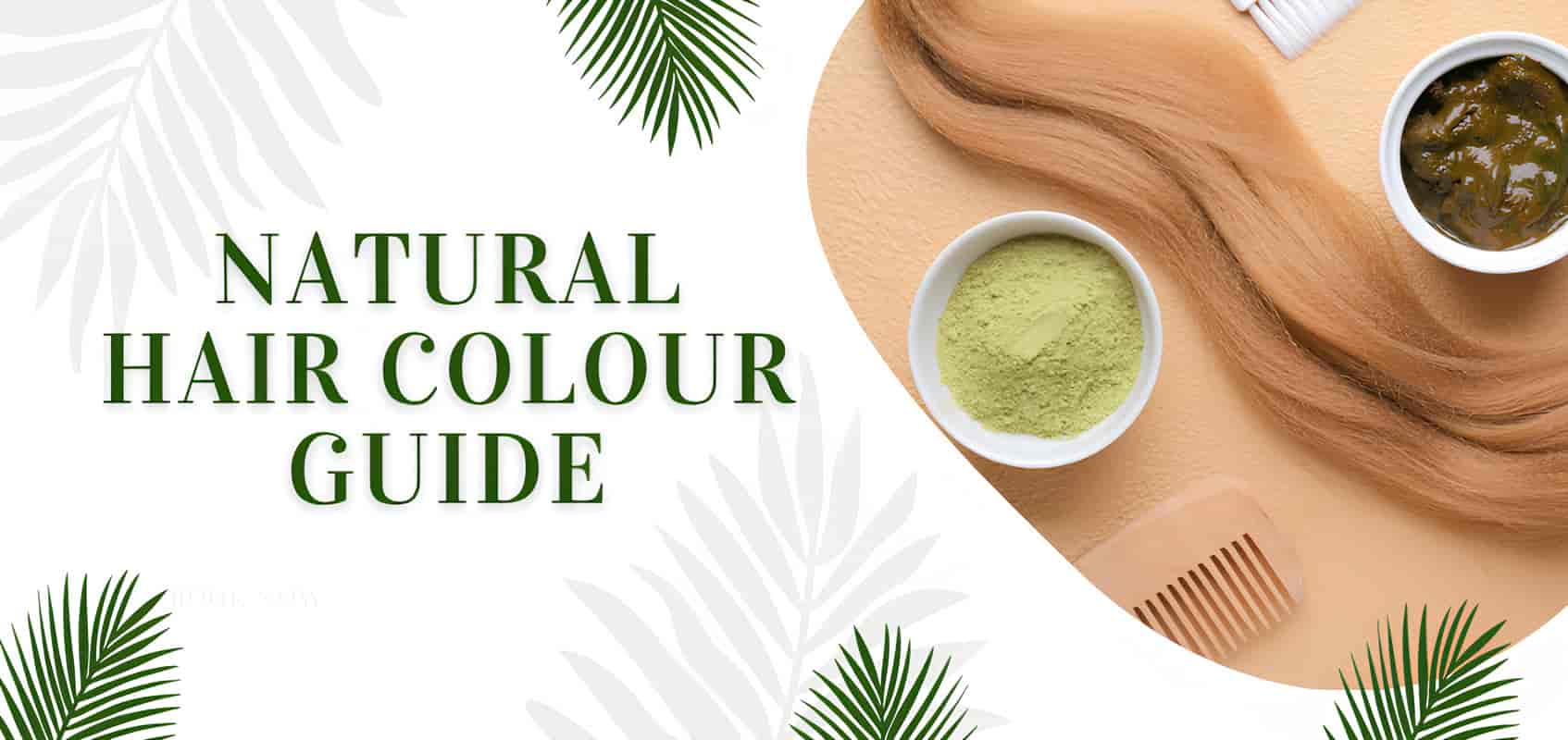 Natural Hair Colour Secrets for Shiny Strong and Sustainable Hair