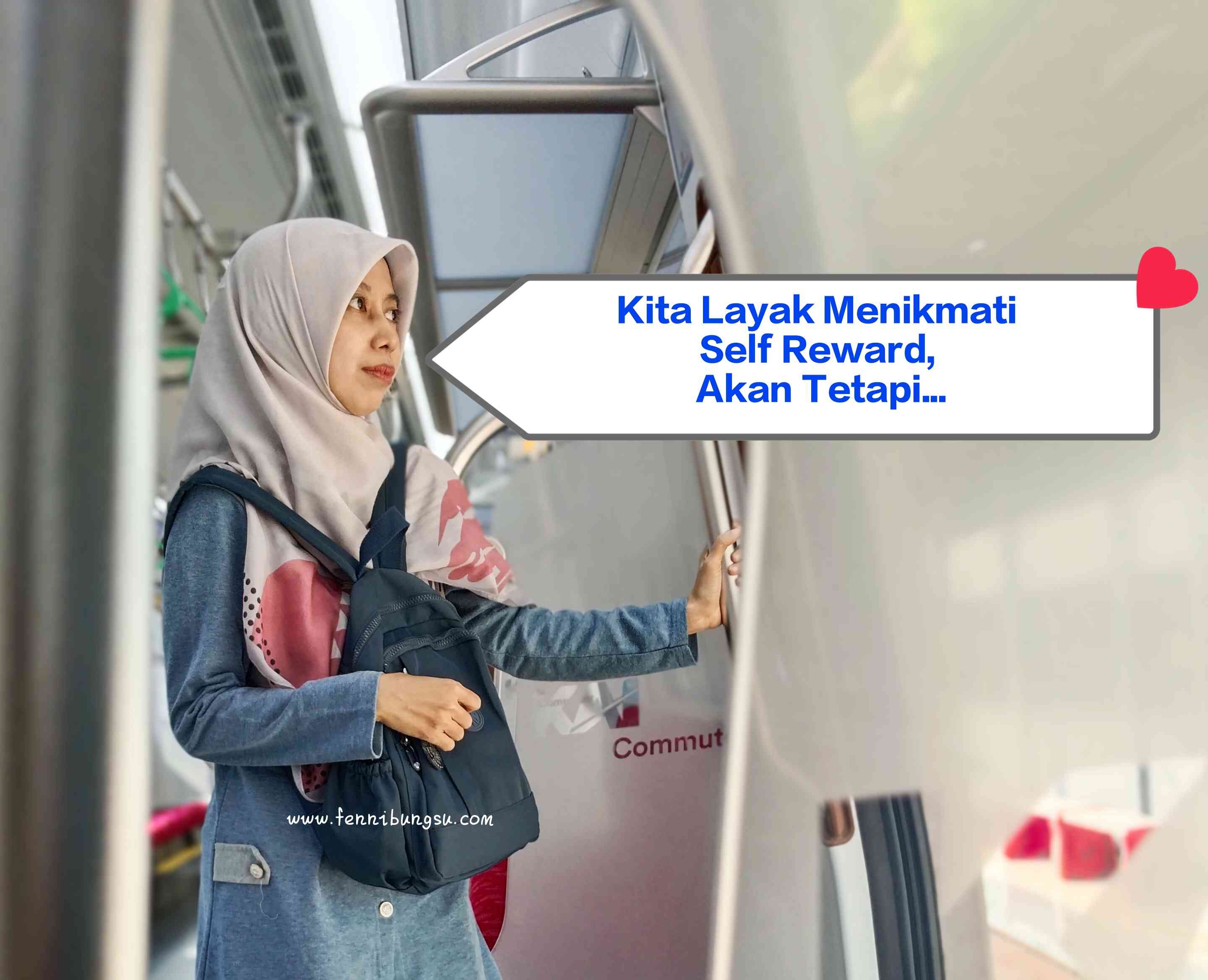 Kita Layak Berhak Meraih Hadiah Diri, Namun...