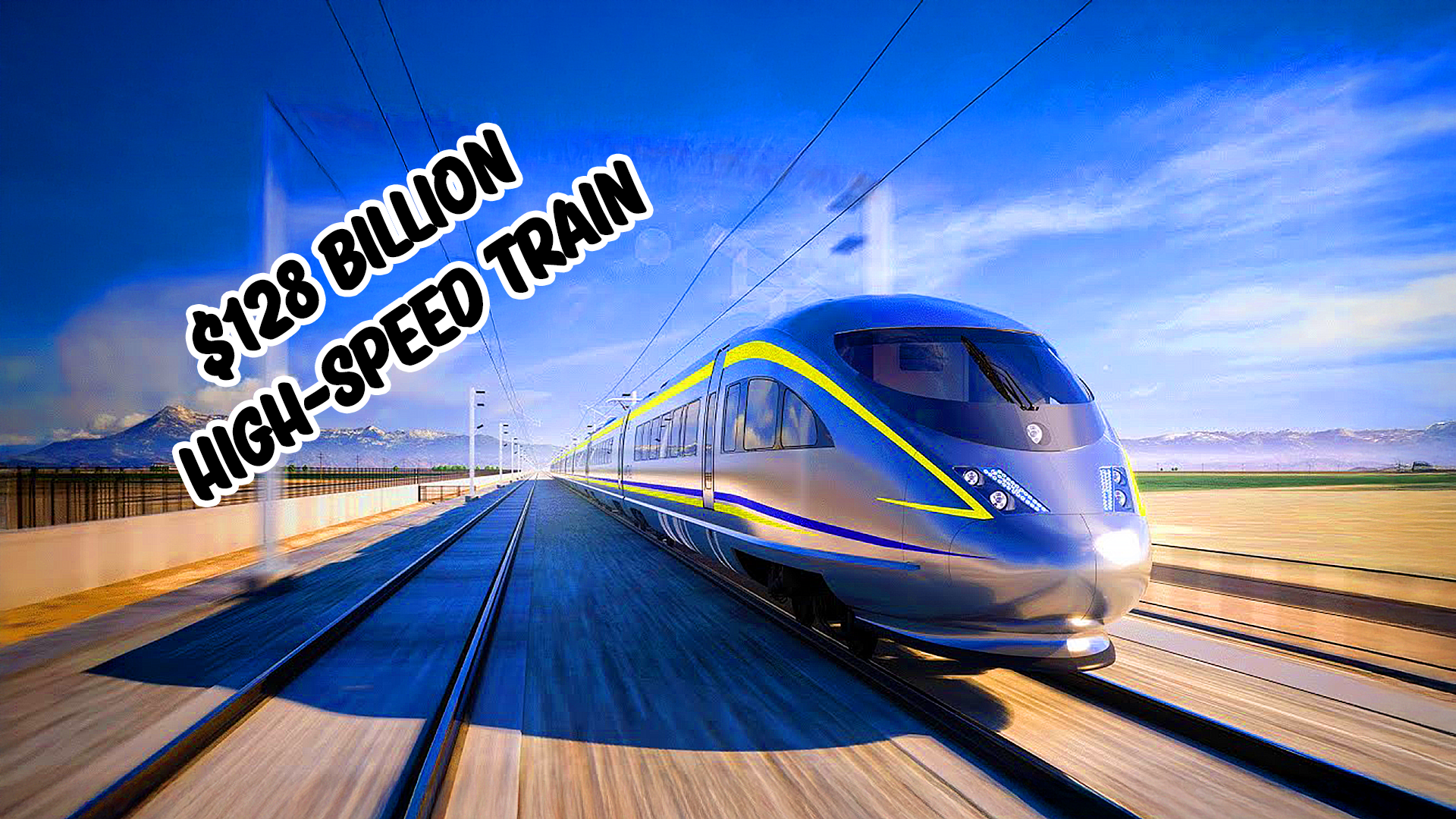 The shocking reality of California’s 128BN rail project