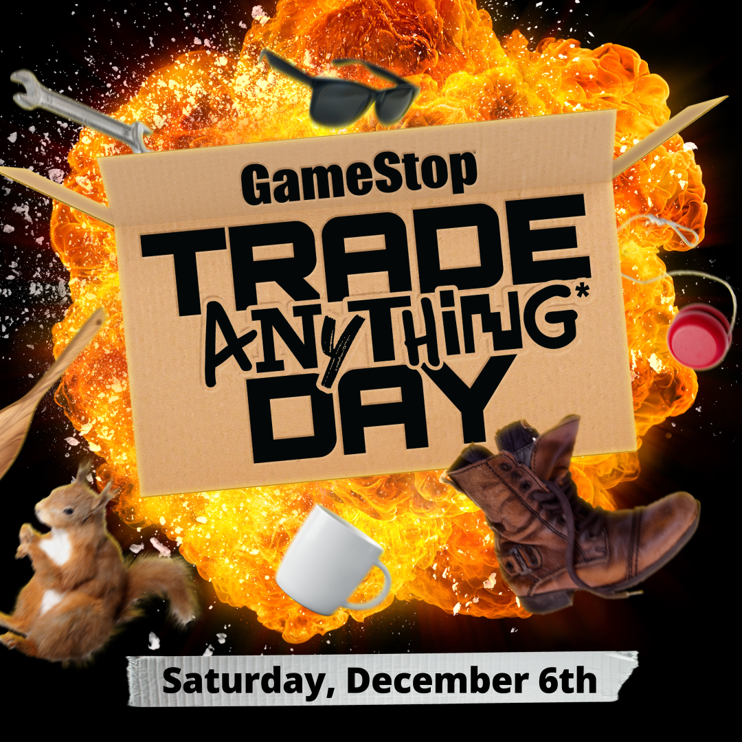 You can trade in 'anything' for store credit at GameStop on this day ...