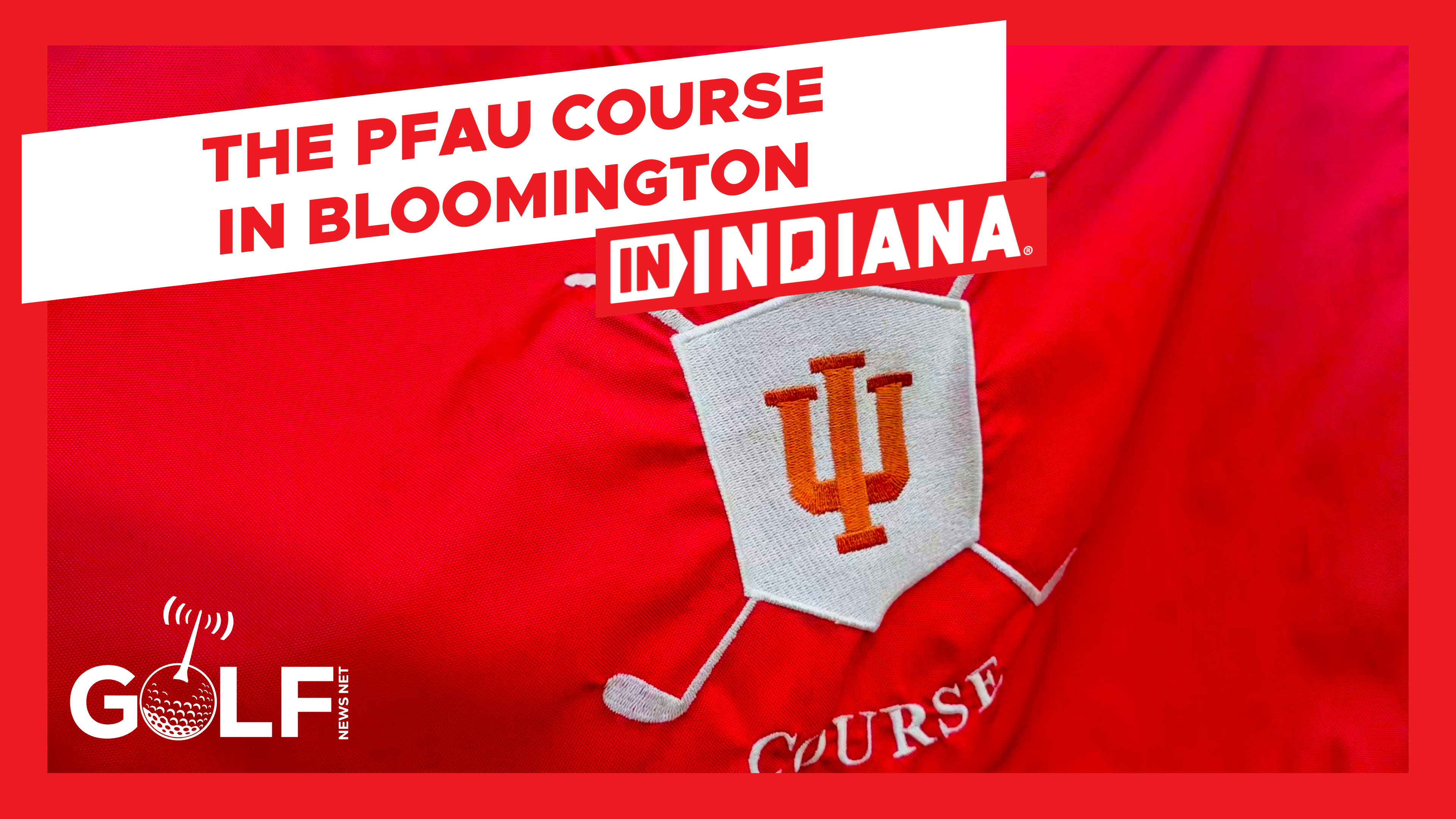 Golfing In Indiana: The Pfau Course at Indiana University