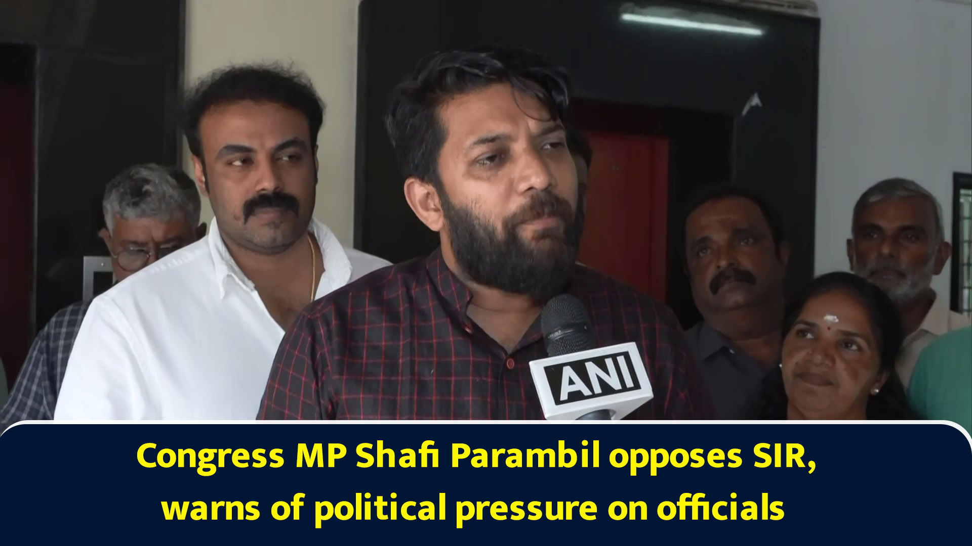 Congress MP Shafi Parambil opposes SIR, warns of political pressure on ...