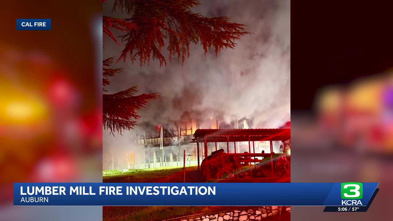 Woman arrested for arson in historic North Auburn lumber mill fire