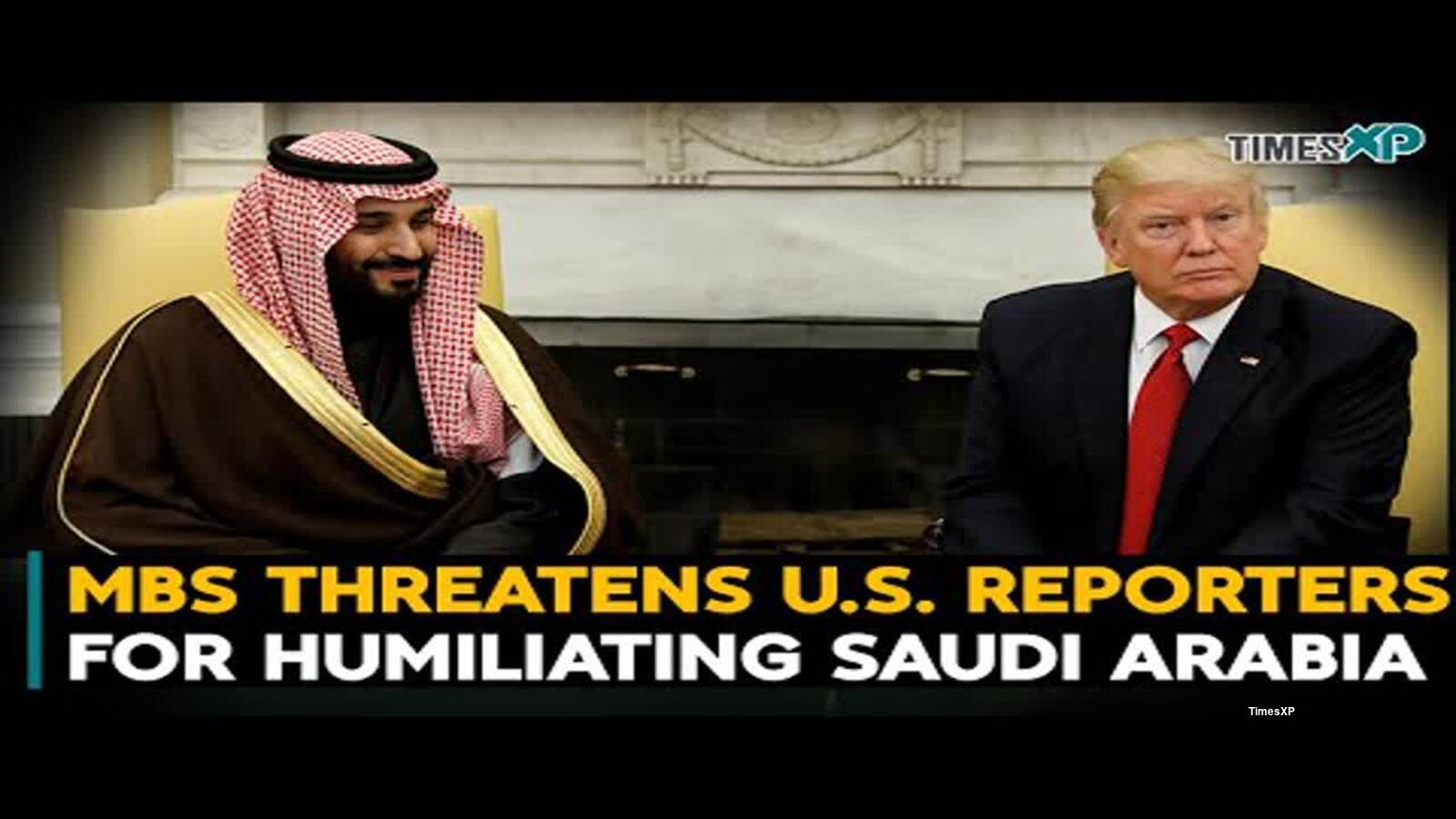 MBS Threatens U.S. Reporters For Humiliating Saudi Arabia Israel