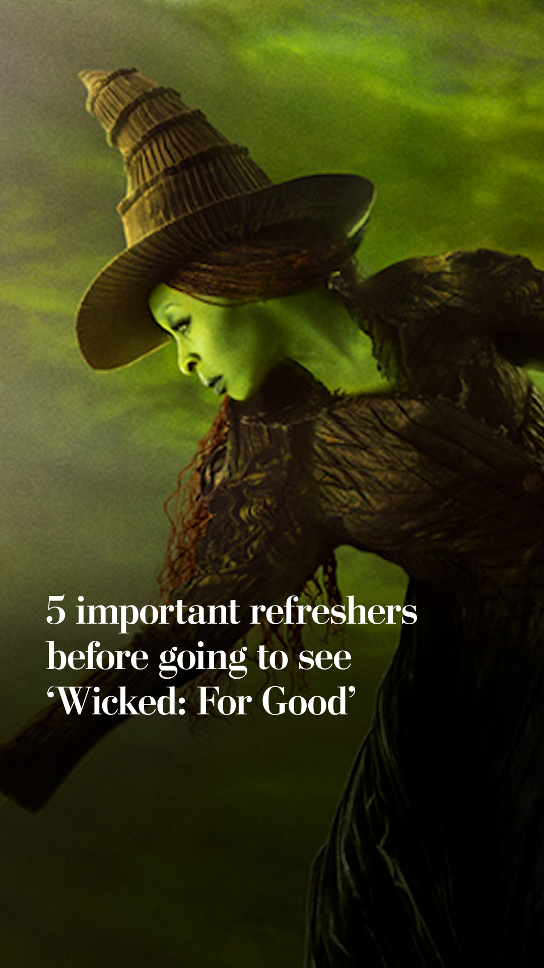 5 important refreshers before seeing ‘Wicked: For Good’