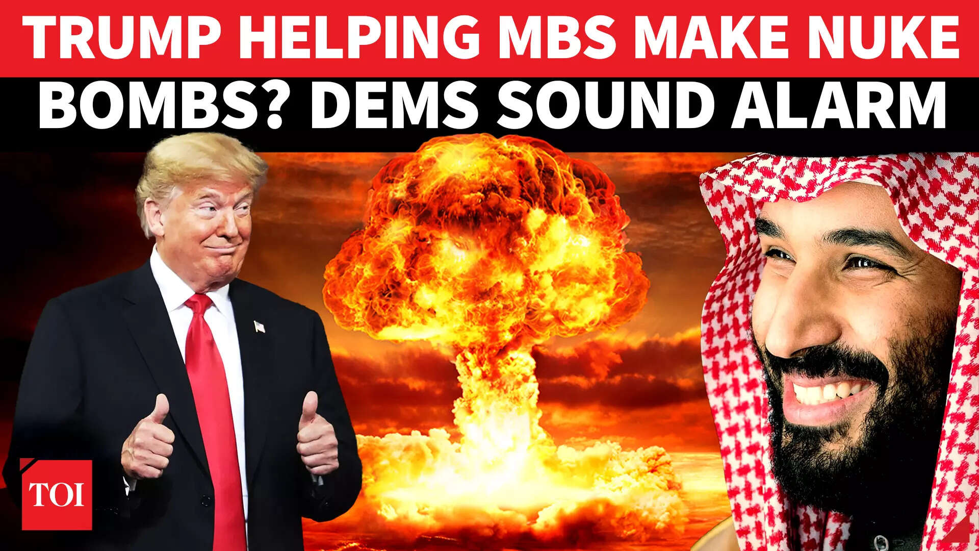 Trump-MBS Nuclear Deal To Spark New Arms Race In Mideast? Dems Fear ...
