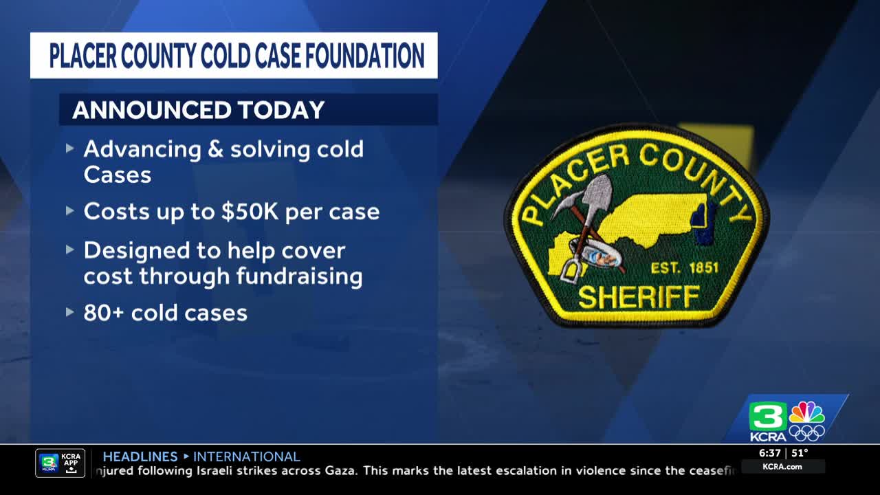 Placer County Sheriff’s Office launches Cold Case Foundation to advance ...