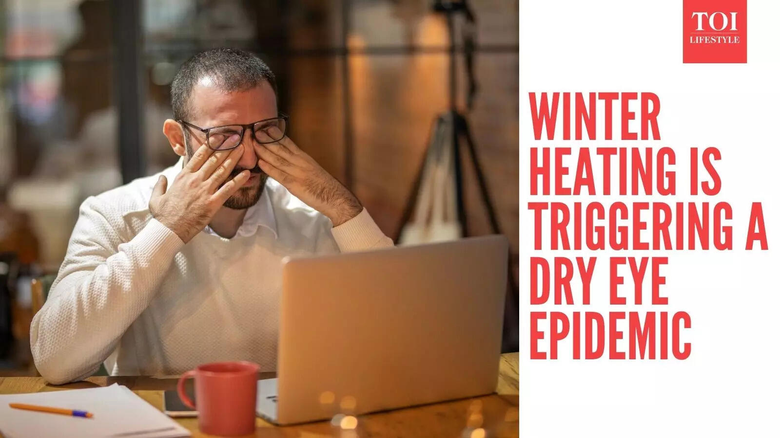 Delhi doctors warn of Dry Eye Epidemic in NCR due to indoor heating in ...