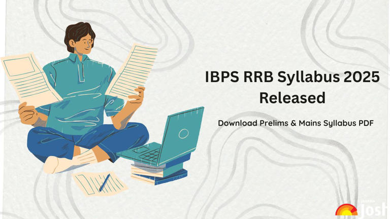 IBPS RRB Syllabus 2025 for PO, Clerk Prelims and Mains Exams, Download PDF