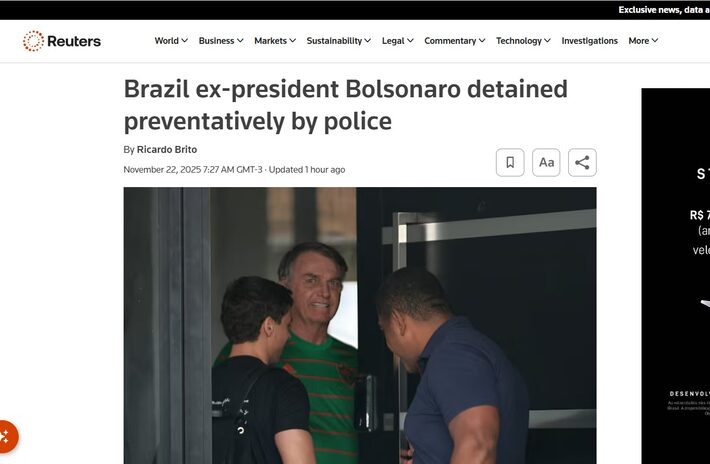 Agência Reuters também noticiou prisão de Bolsonaro neste sábado, 22 Foto: Reprodução via Reuters