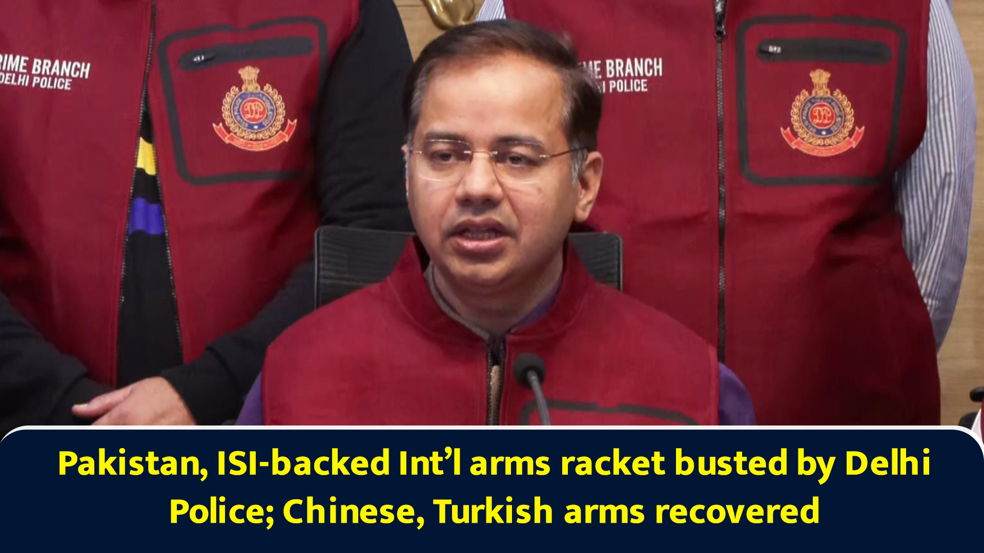 Pakistan, ISI-backed Int’l arms racket busted by Delhi Police; Chinese ...