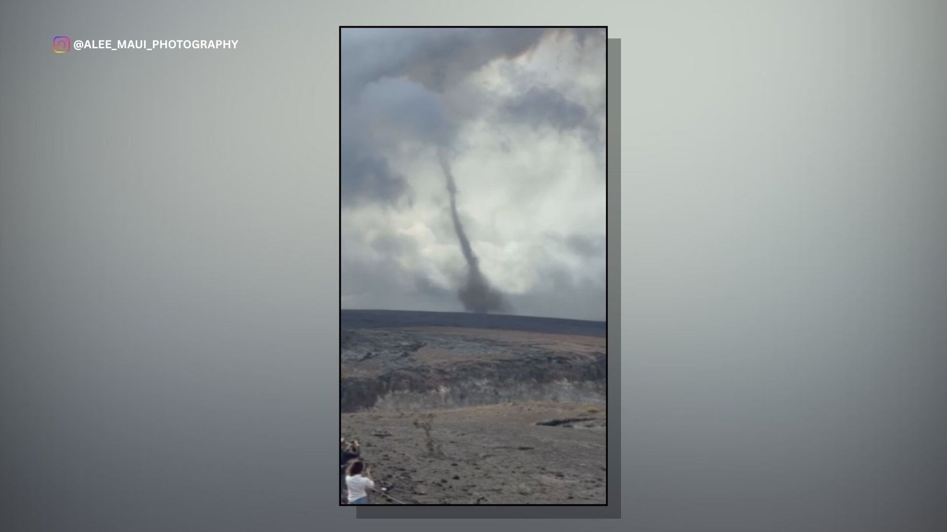 ‘Volnado’ seen during Kilauea eruption
