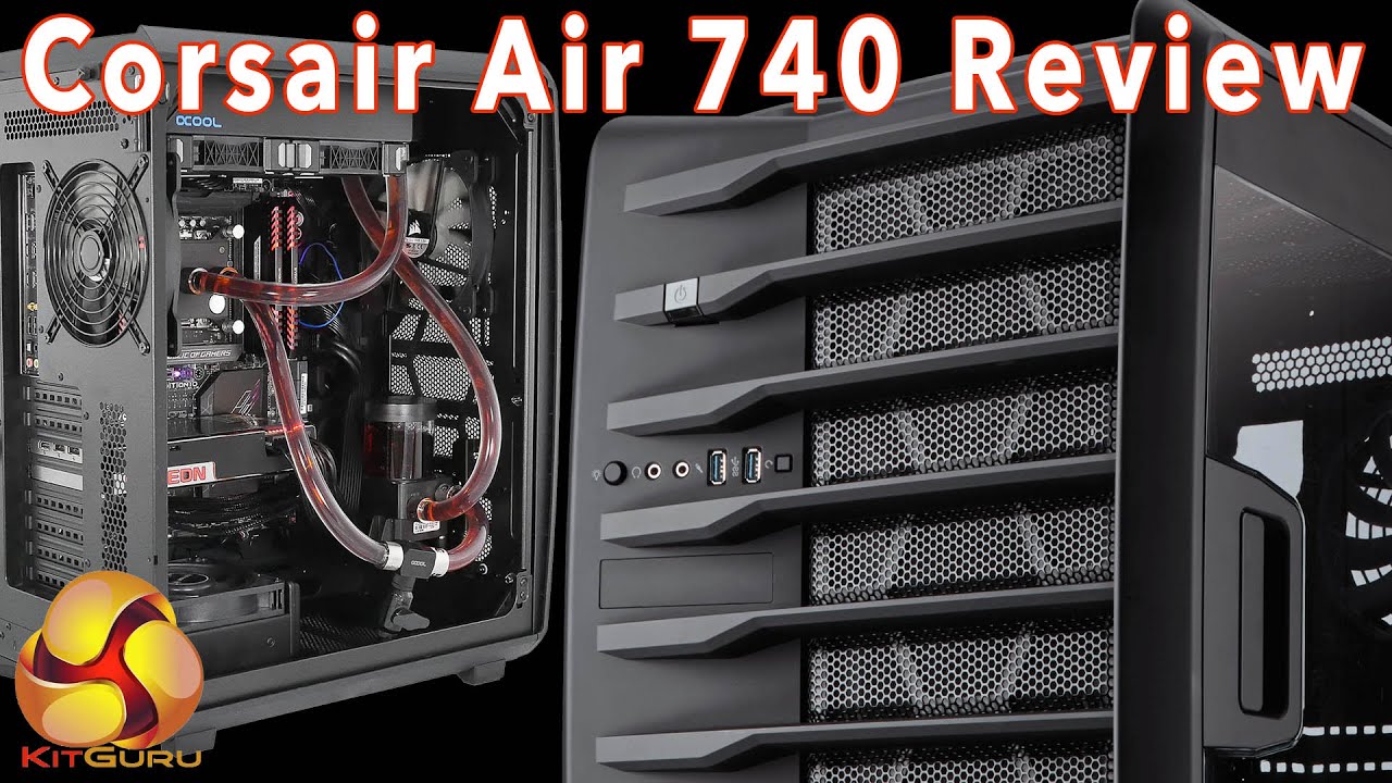 Corsair Carbide Air 740 case review