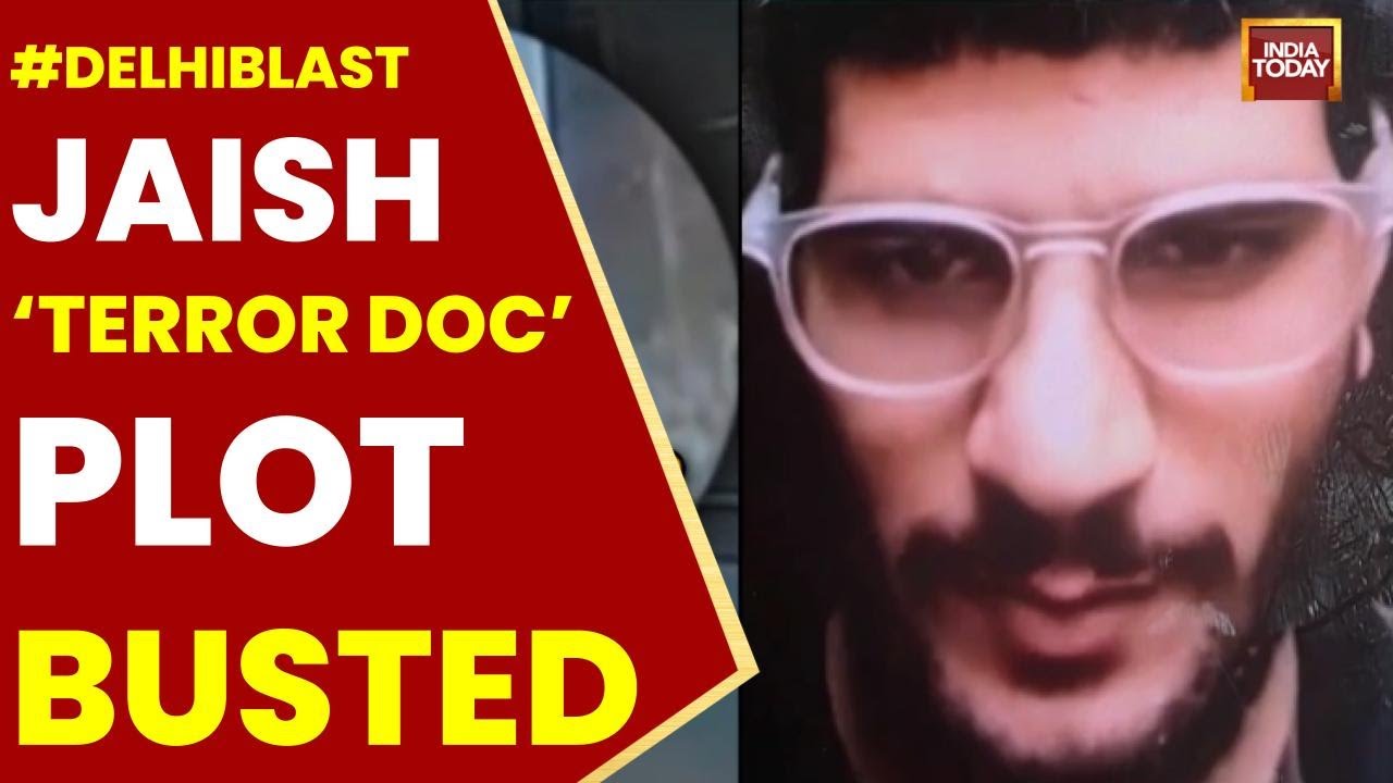 Delhi Blast News: Jaish 'Doctor Terror' Plot Busted, Delhi Blast ...