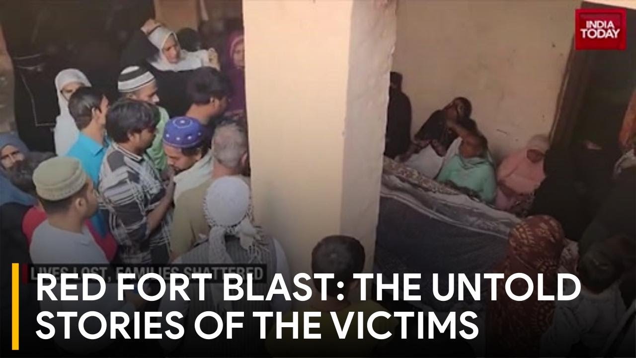 Red Fort Blast: Families of 9 Victims Shattered, Grief and Questions ...