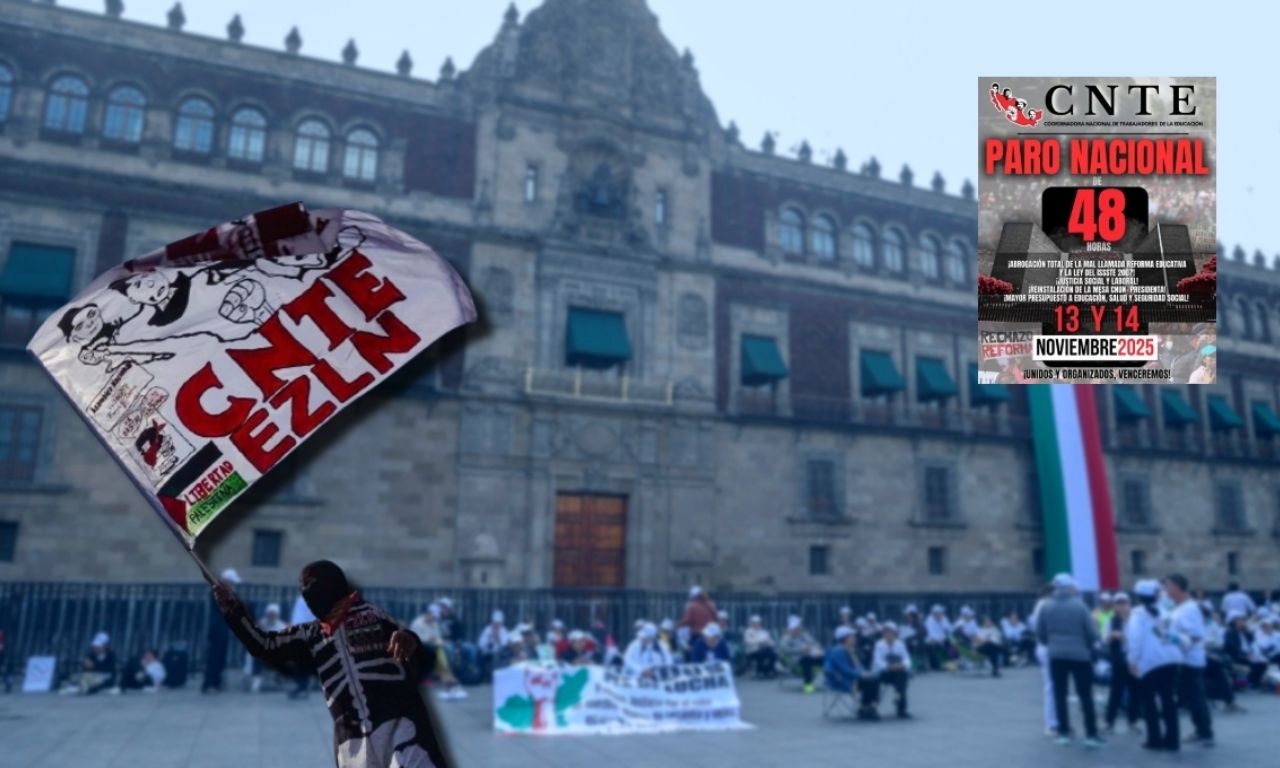CNTE anuncia paro NACIONAL para el 13 y 14 de noviembre, estos serán ...