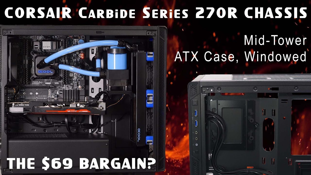 Corsair Carbide Series 270R mid-tower ATX (windowed) case review