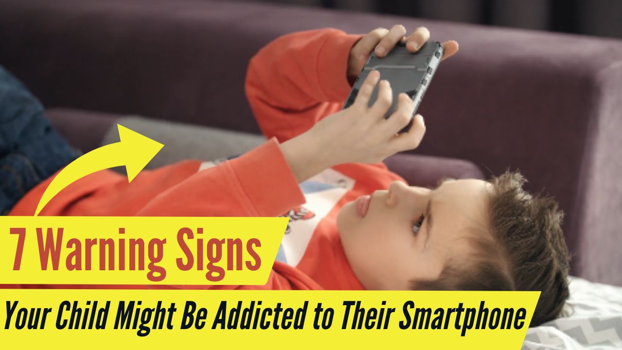 7 Warning Signs Your Child Might Be Addicted to Their Smartphone(00)