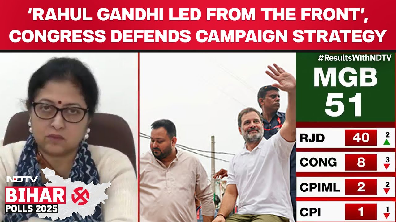 Bihar Results Today | Congress Defends Strategy, Says Rahul Led From ...