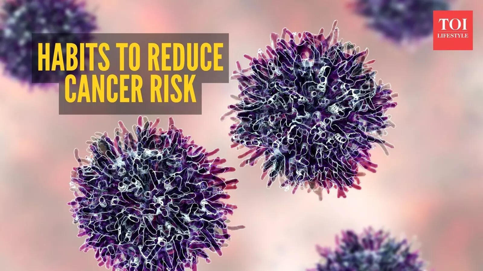 9 doctor-approved habits that can help reduce the risk of cancer naturally