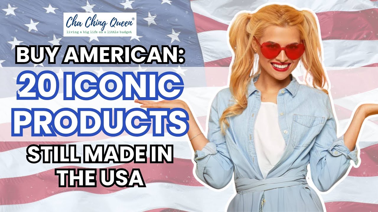 Buy American, 17 Iconic Products Still Made in the USA