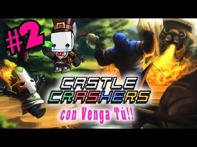 Castle crashers #2 | Con venga tú!
