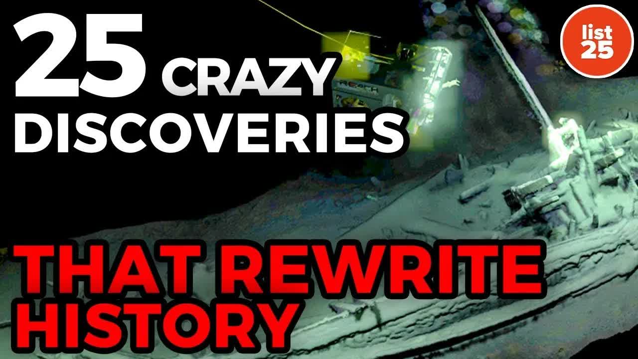 25 Incredible Discoveries That Rewrite History(01)