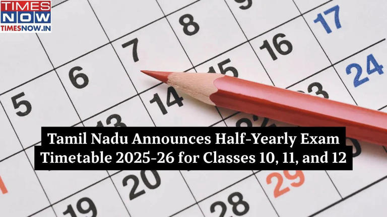 Tamil Nadu Announces Half-Yearly Exam Timetable 2025-26 for Classes 10 ...