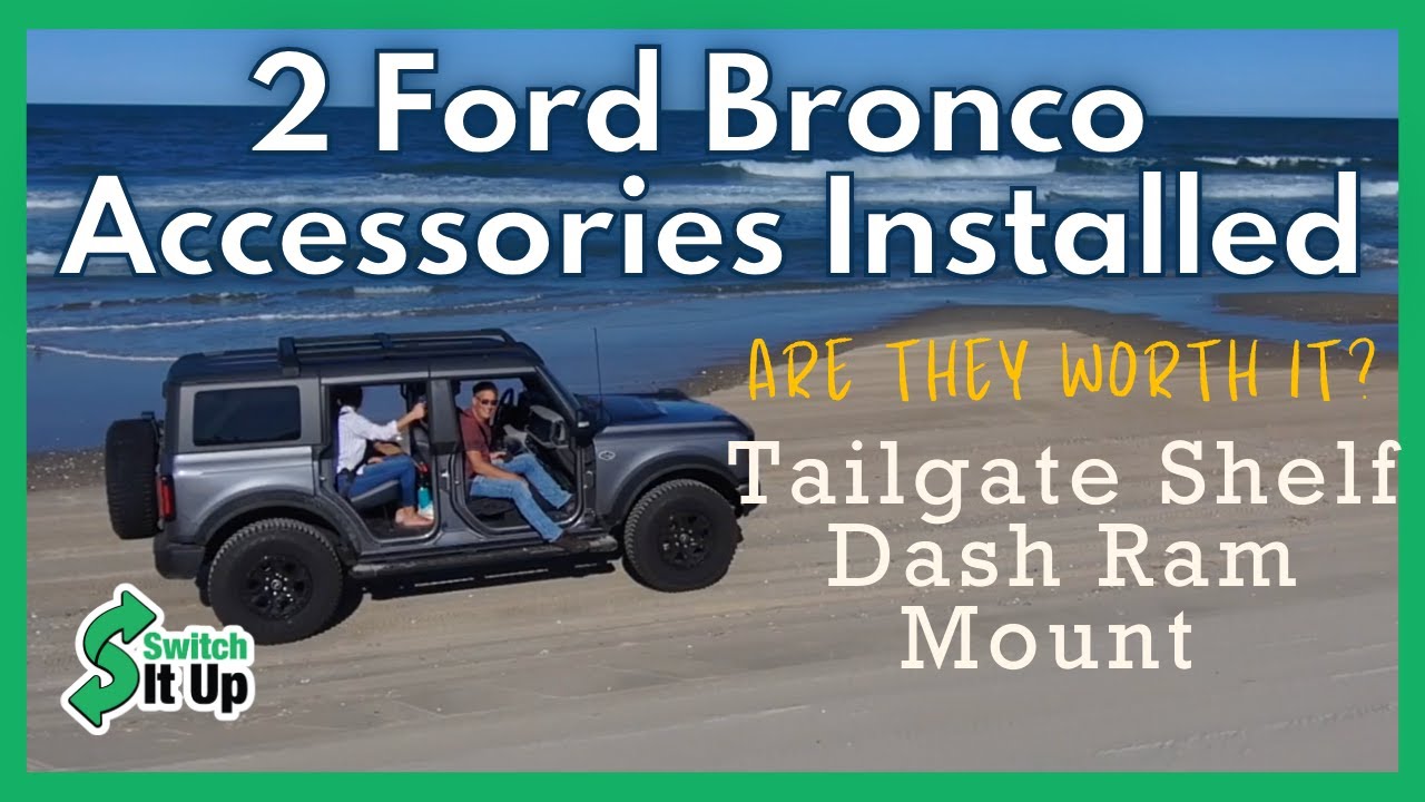 2 Ford Bronco Accessories Installed Tailgate Shelf and RAM Mount