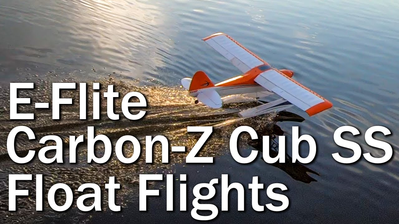 E-Flite Carbon-Z Cub SS Float Flight: Power 60 470Kv and Avian 100A ...