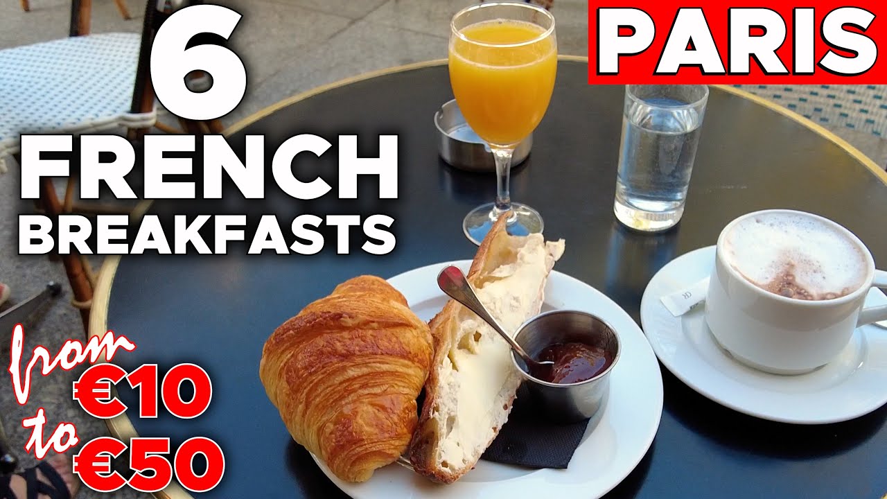 French Breakfasts in Paris — From €10 to €50, Small Budget to Luxury