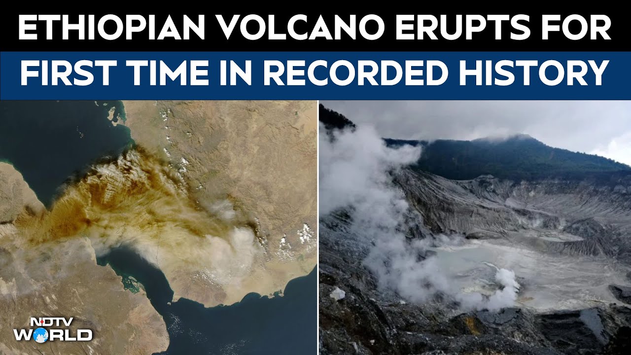 Hayli Gubbi Eruption | Ethiopia’s Hayli Gubbi Volcano Erupts For The