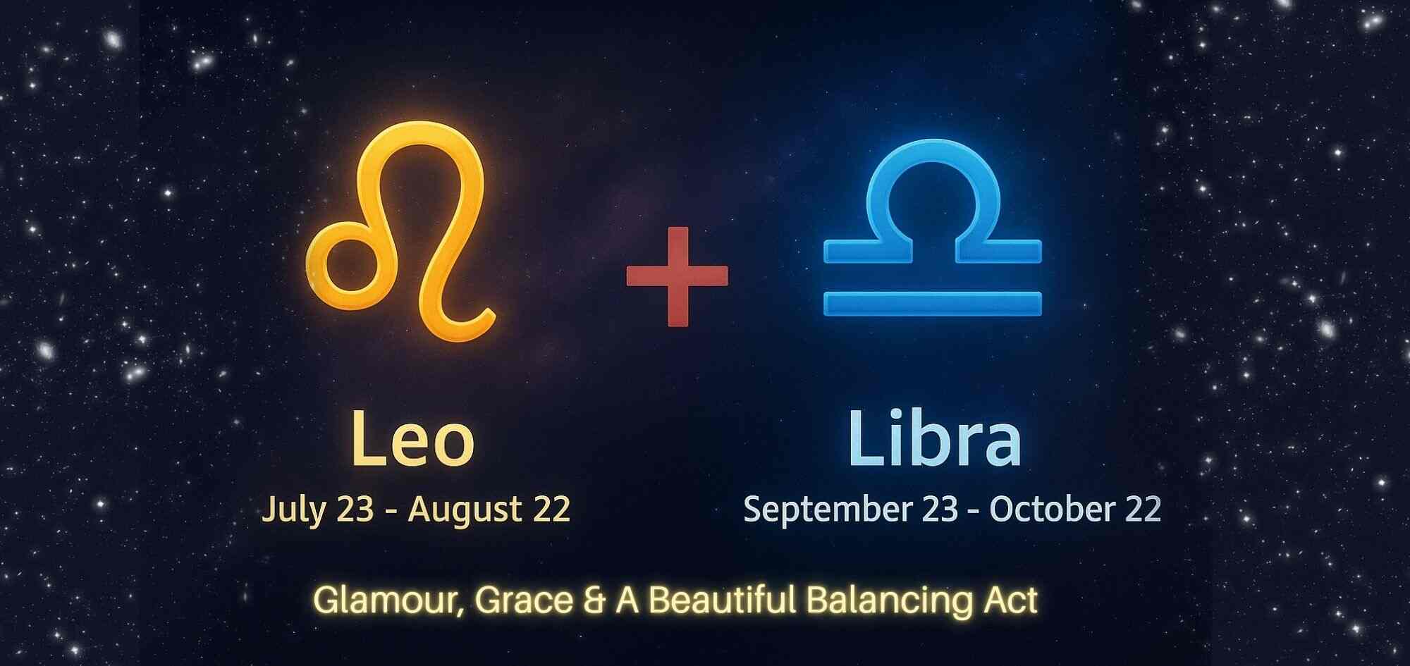 Leo × Libra: Glamour, Grace & A Beautiful Balancing Act