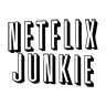Netflix Junkie