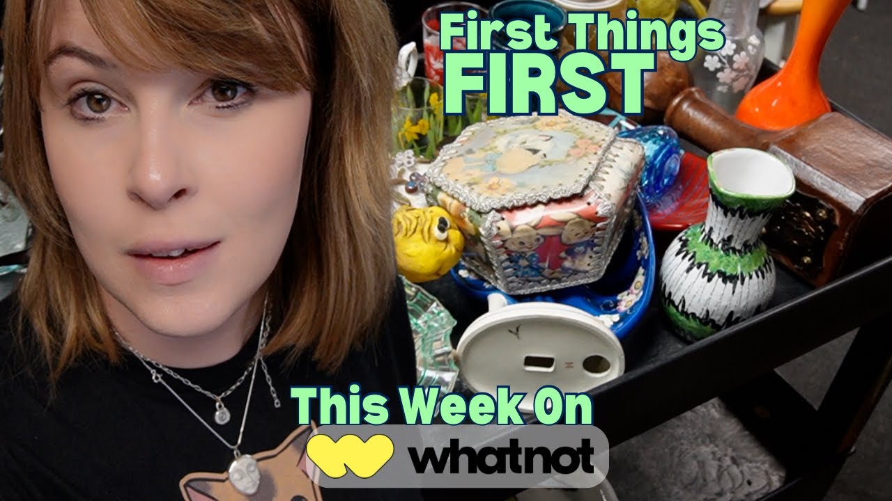 First things first | Reselling behind the scenes | WhatNot