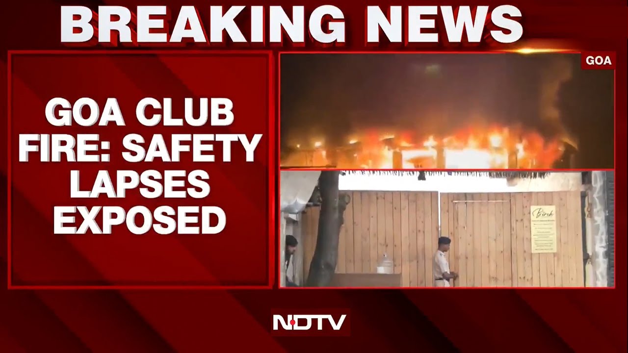 Goa nightclub fire latest | Goa nightclub fire: Safety norms flouted ...