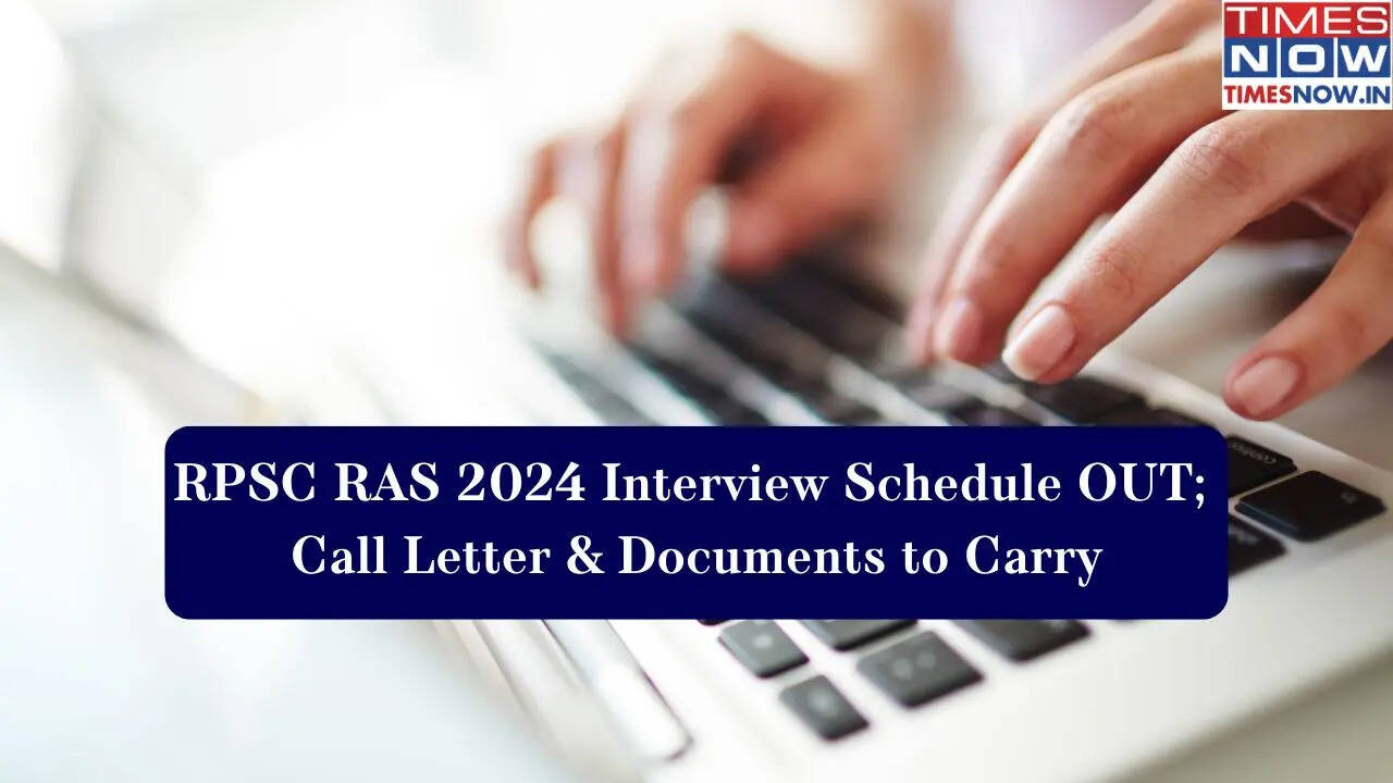 RPSC RAS 2024 interview schedule announced; call letter & documents to ...