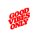 Good Vibes Only