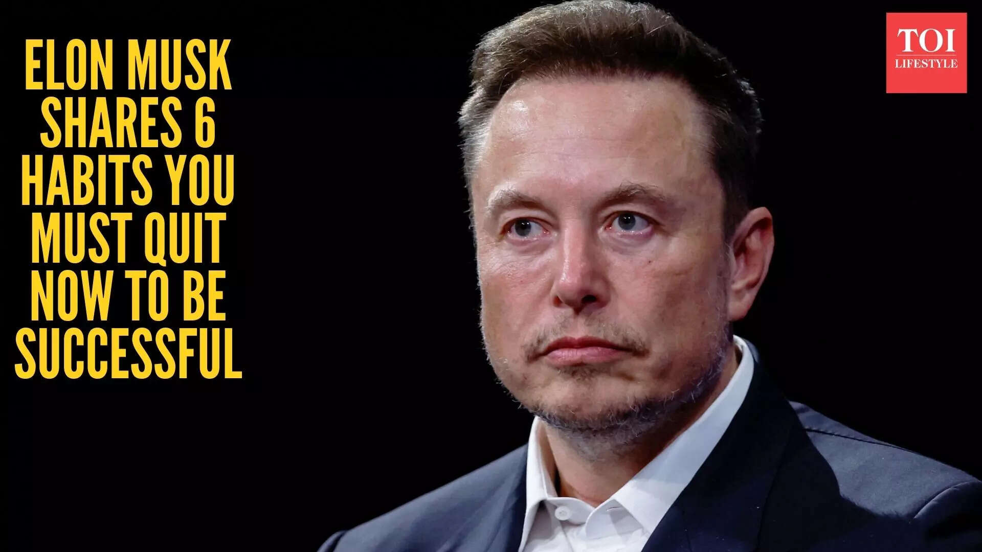 Elon Musk says ditch these 6 habits if you want to succeed, starting today