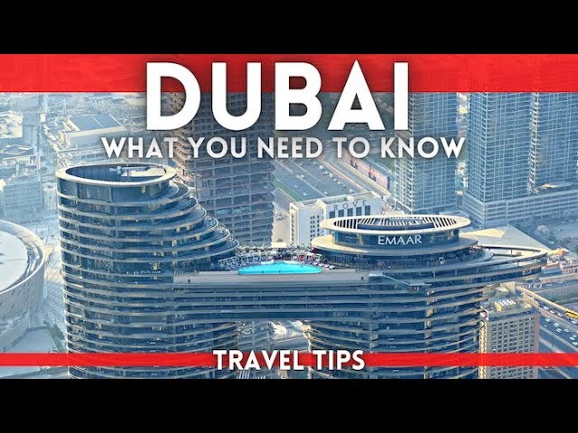 Things to know before visiting Dubai UAE - Dubai travel guide