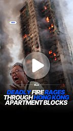 Deadly fire rages through Hong Kong apartment blocks