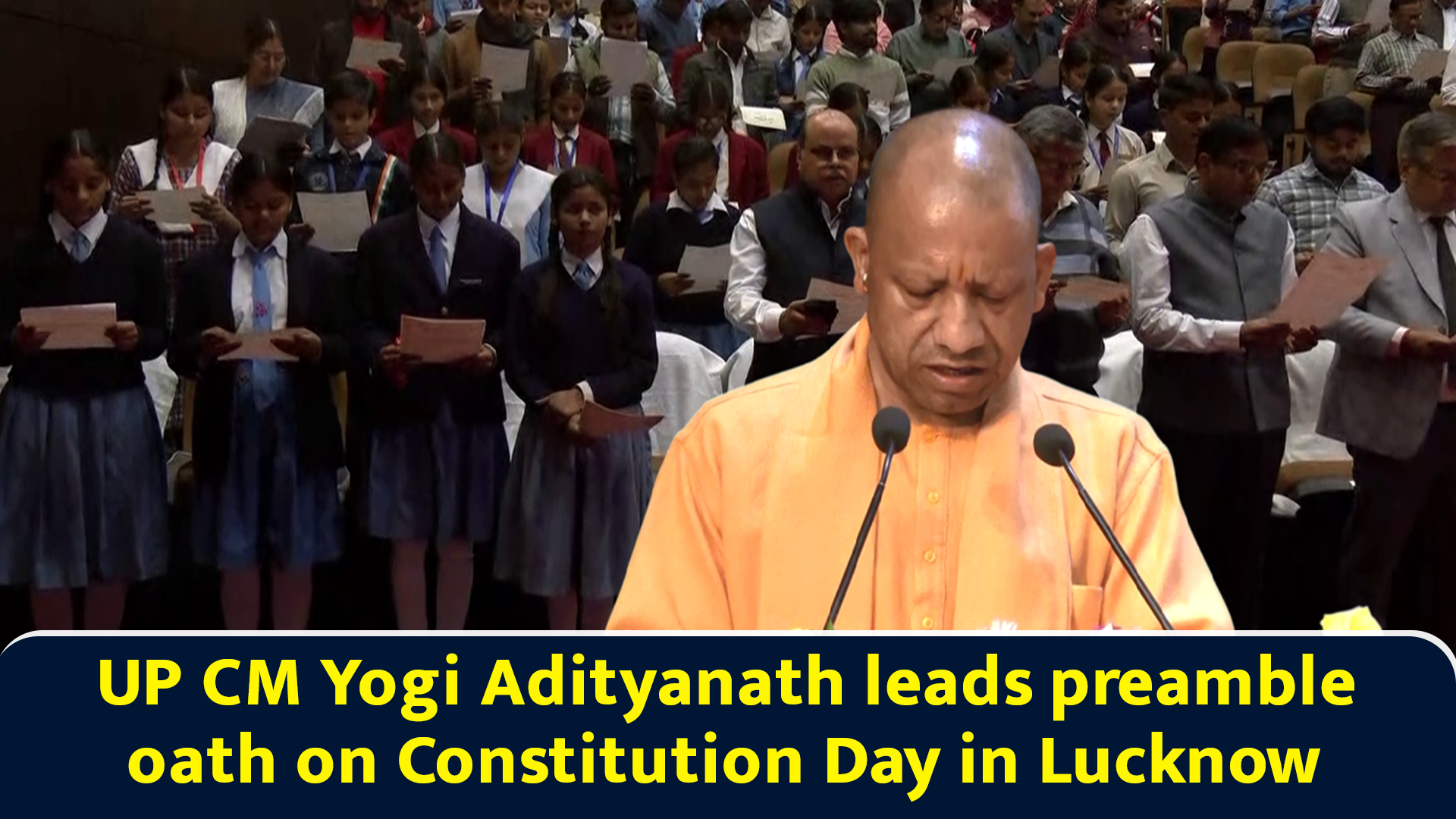 UP CM Yogi Adityanath leads preamble oath on Constitution Day in Lucknow