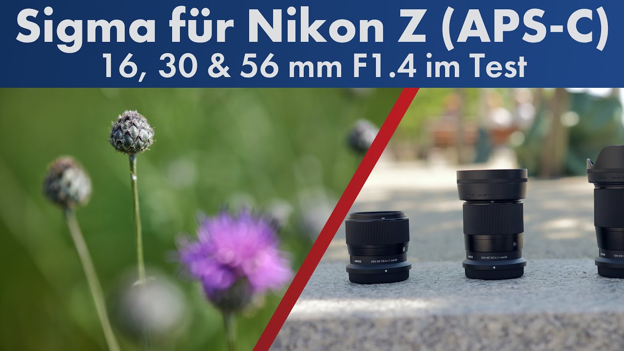 Nun auch für Nikon Z: Sigma 16, 30 & 56 mm f/1.4 DC DN im Test