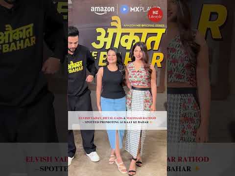 Elvish Yadav Hetal Gada & Malhaar Rathod spotted promoting Aukaat Ke Bahar