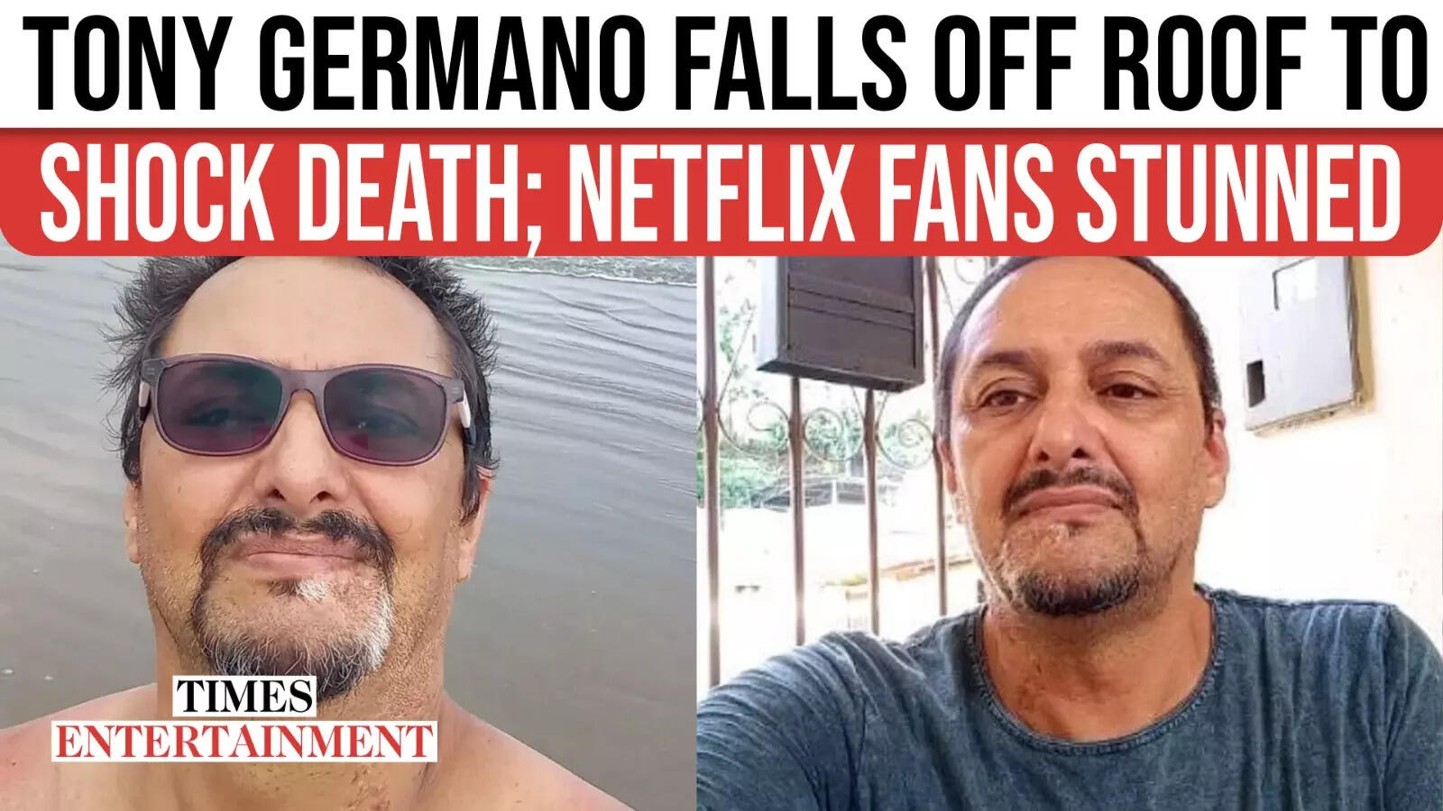 Netflix Star Tony Germano’s Fatal Roof Fall Shocks Fans Worldwide ...