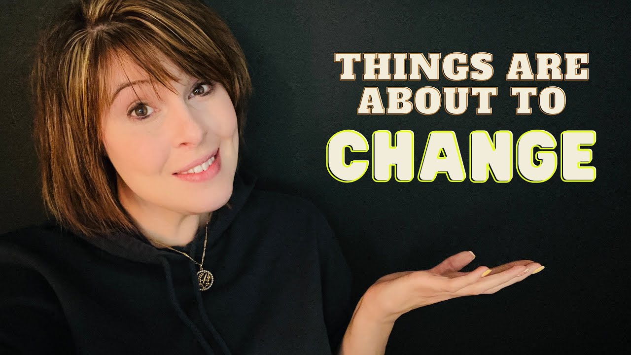 Things are about to change