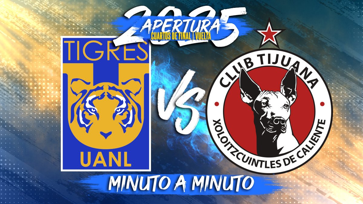 Tigres vs Tijuana EN VIVO: dónde ver y horario de Cuartos de Final de